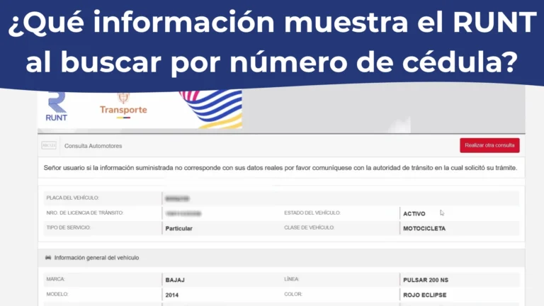 ¿Qué información muestra el RUNT al buscar por número de cédula? ¿Qué información muestra el RUNT al buscar por número de cédula?